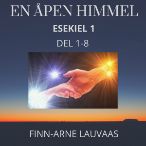 Esekiel 1 Under en åpen himmel