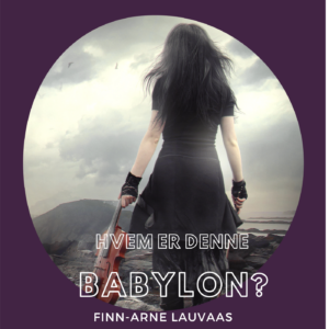 Hvem er denne Babylon?